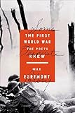 Some Desperate Glory: The First World War the Poets Knew