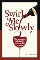 Swirl Me Slowly: Warm sunlight, delightfully held together by water B0F5MJ4JFN Book Cover
