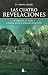 CUATRO REVELACIONES, LAS (Spanish Edition)