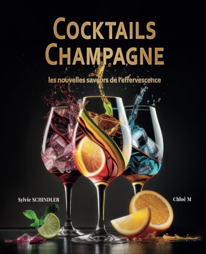 Cocktails Champagne, les nouvelles saveurs de...