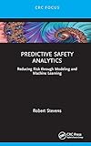Predictive Safety Analytics (Reliability, Maintenance, and Safety Engineering)