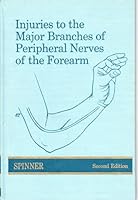 Injuries to the major branches of peripheral nerves of the forearm 0721685242 Book Cover