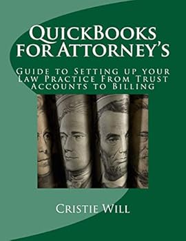 Paperback QuickBooks for Attorney's: Guide to Setting up your Law Practice From Trust Accounts to Billing Book