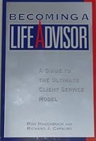 Becoming a Life Advisor 0972576924 Book Cover