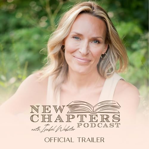 『New Chapters Podcast with Isabel Webster | Official Podcast Trailer』のカバーアート