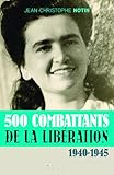  500 combattants de la libération: 1940-1945