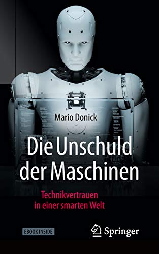 Die Unschuld der Maschinen: Technikvertrauen in einer smarten Welt (German Edition)