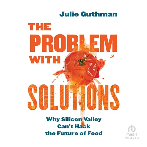 The Problem with Solutions by Julie Guthman episode artwork