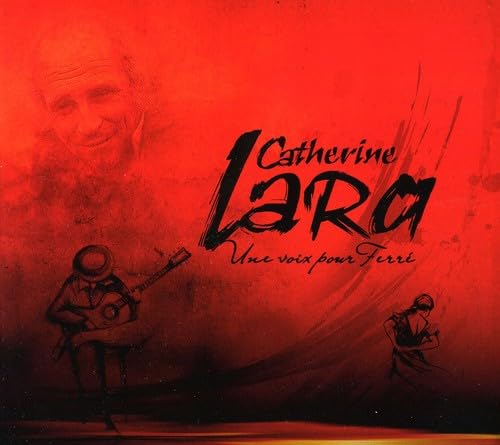 Une Voix Pour Ferre [Audio CD] Catherine Lara