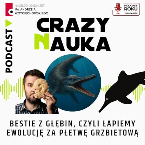 139. Bestie z głębin, czyli łapiemy ewolucję za płetwę grzbietową