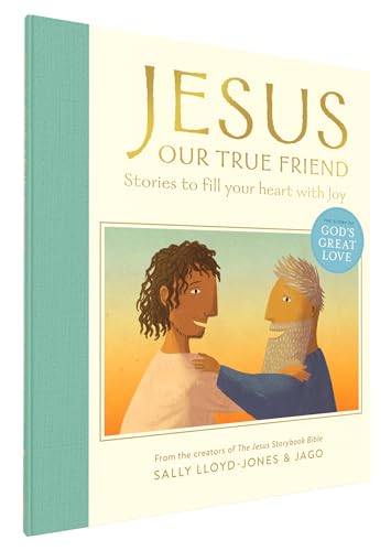 Image of Jesus, Our True Friend: Stories to Fill Your Heart With Joy (The Story of God's Great Love)