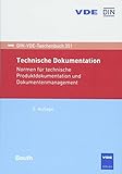 Technische Dokumentation: Normen für technische Produktdokumentation und Dokumentenmanagement (DIN-VDE-Taschenbuch)