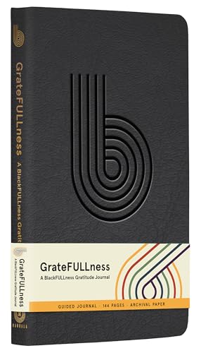 GrateFULLness: A BlackFULLness Gratitude Journal