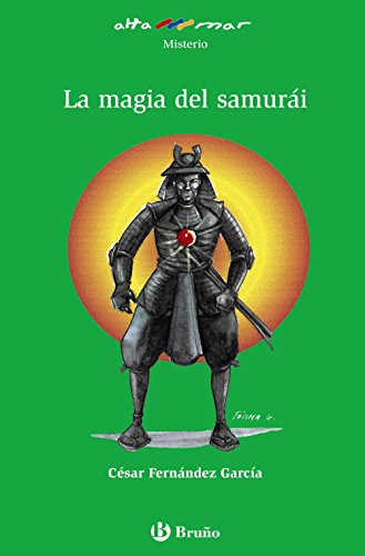 La magia del samurái (Castellano - A Partir De 10 Años - Altamar) La magia del samurái (Castellano - A Partir De 10 Años - Altamar)