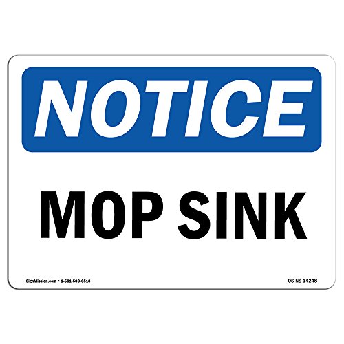 OSHA Notice Sign - Mop Sink | Rigid Plastic Sign | Protect Your Business, Construction Site, Warehouse & Shop Area | Made in the USA, 10 X 7 Rigid Plastic