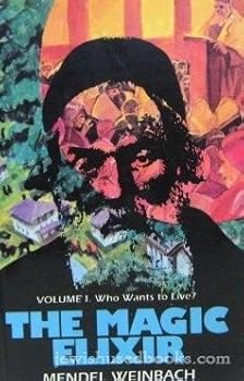 Hardcover The Magic Elixir: Volume 1 : Who Wants to Live? (001) Book