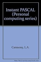 Instant Pascal: For the Apple IIe & IIc (Principles of Computer Science Series) 0881751243 Book Cover