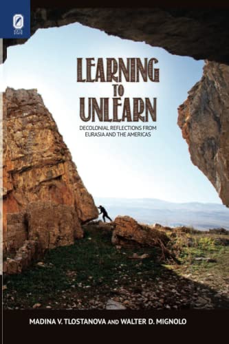 Learning To Unlearn: Decolonial Reflections From Eurasia And The Americas
