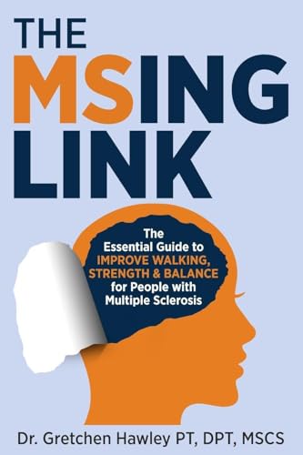 The MSing Link: The Essential Guide to Improve Walking, Strength & Balance for People with Multiple Sclerosis