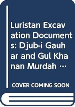 Hardcover Luristan Excavation Documents Vol. III: Djub-I Gauhar and Gul Khanan Murdah. Iron Age III Graveyards in the Aivan Plain Book