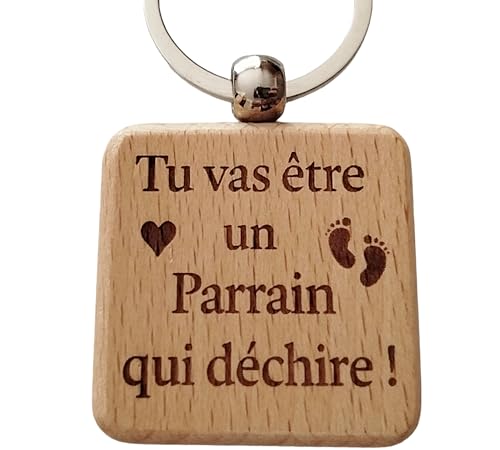 Tu vas être un Parrain qui déchire ! Porte Clés en Bois Gravé et Personnalisé Porte Clef Unique - Cadeau Pour un Futur Parrain