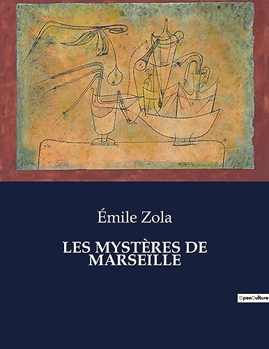 LES MYSTÈRES DE MARSEILLE: Une fresque sociale et politique de la Marseille du XIXe siècle