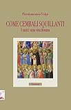 Come cembali squillanti. I santi: una vita donata