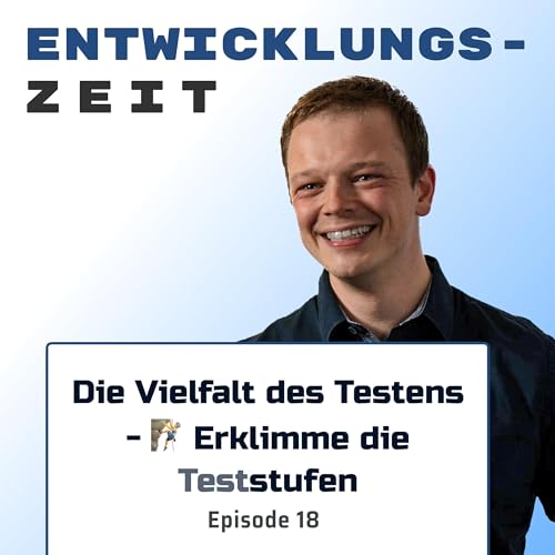 Die Vielfalt des Testens in der Softwareentwicklung