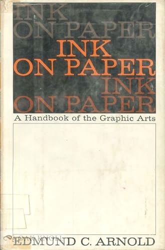 Ink on Paper: A Handbook of the Graphic Arts [Unknown] B0000CHBE5 Book Cover