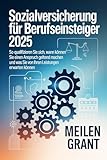 Sozialversicherung für Berufseinsteiger 2025: So qualifizieren Sie sich, wann können Sie einen Anspruch geltend machen und was Sie von Ihren Leistungen erwarten können