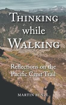Paperback Thinking while Walking: Reflections on the Pacific Crest Trail Book