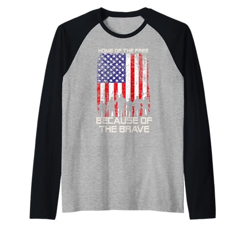 Home Of The Free Because Of The Brave Patriotic Veterans Raglan Baseball Tee