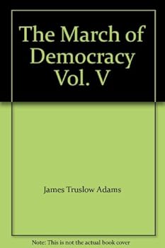 The March of Democracy Vol. V