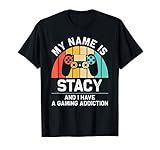 STACY Gift Name Personalized Funny Gaming Geek Birthday T-Shirt