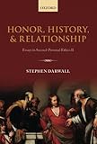 Honor, History, and Relationship: Essays In Second-Personal Ethics Ii