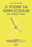 O Poder da Simplicidade no Mundo Agil (Em Portugues do Brasil) 8545202776 Book Cover