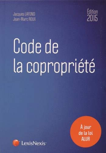 Télécharger Code de la copropriété, 2015 : A jour de la loi ALUR PDF