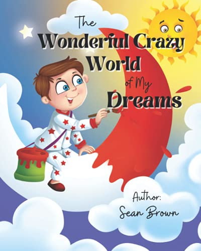 The Wonderful Crazy World of my Dreams