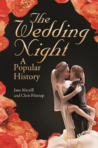Buy The Wedding Night: A Popular History: A Popular History — BookShops.in