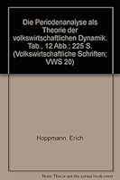 Die Periodenanalyse ALS Theorie Der Volkswirtschaftlichen Dynamik 3428006569 Book Cover