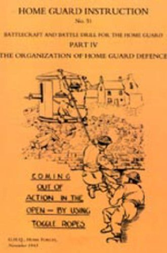 Home Guard Instruction 1943 (Battlecraft and Battle Drill ) by Home Forces Ghq Home Forces (2006-06-20)