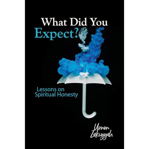 What Did You Expect? by Umm Zakiyyah episode artwork