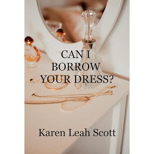 CAN I BORROW YOUR DRESS? by Karen Leah Scott episode artwork