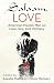 Salaam, Love: American Muslim Men on Love, Sex, and Intimacy