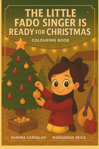 THE LITTLE FADO SINGER IS READY FOR CHRISTMAS: COLOURING BOOK