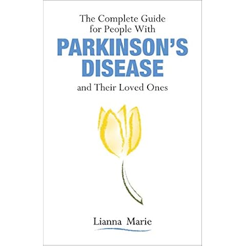 The Complete Guide for People With Parkinson’s Disease and Their Loved Ones Cover