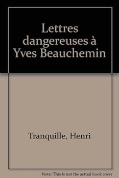 Mass Market Paperback LETTRES DANGEREUSES-BEAUCHEMIN [French] Book