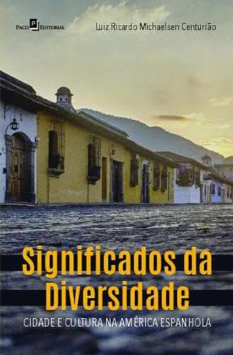 Significados da diversidade: cidade e cultura na América Espanhola