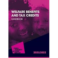 Welfare Benefits and Tax Credits Handbook 2021/22 23rd edition