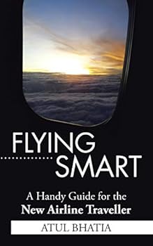 Paperback Flying Smart: A Handy Guide for the New Airline Traveller Book